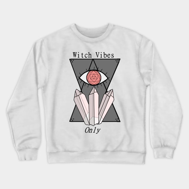 Witch Vibes Only Crewneck Sweatshirt by Pink_lil_Ghost